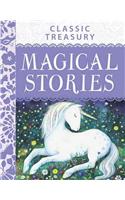 Classic Treasury Magical Stories: Contains Over 30 Enchanting Stories That Will Captivate Youn