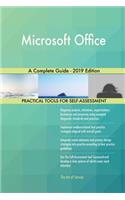 Microsoft Office A Complete Guide - 2019 Edition