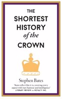 The Shortest History of the Crown