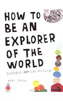 How to be an Explorer of the World