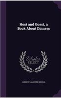 Host and Guest, a Book About Dinners