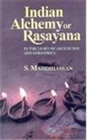 Indian Alchemy or Rasayana