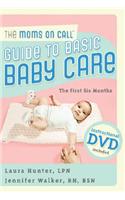 Moms on Call Guide to Basic Baby Care