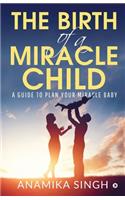 The Birth of a Miracle Child