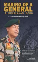 The making of a General: A Himalayan echo