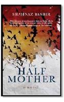 The Half Mother: A Novel