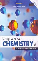 Icse Living Science Chemistry 6 (New Syllabus)