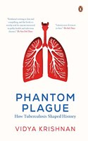 Phantom Plague: How Tuberculosis Shaped History