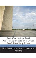 Pest Control in Food Processing Plants and Other Food Handling Areas