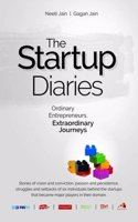 The Startup Diaries : Ordinary Entrepreneurs, Extraordinary Journeys