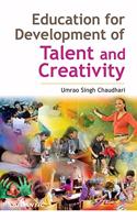 Education for Development of Talent and Creativity