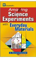 Amazing Science Experiments: with Everyday Materials