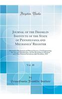 Journal of the Franklin Institute of the State of Pennsylvania and Mechanics' Register, Vol. 20: Devoted to Mechanical and Physical Science, Civil Engineering, the Arts and Manufactures, and the Recording of American and Other Patented Inventions; 