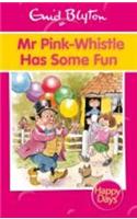 Mr Pink-Whistle Has Some Fun