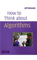 How to Think About Algorithms