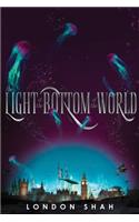 The Light at the Bottom of the World