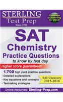 Sterling Test Prep SAT Chemistry Practice Questions: High Yield SAT Chemistry Questions with Detailed Explanations