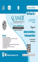 Scanner for Advanced Auditing & Professional Ethics (Paper 3 | Group 1) - Containing questions of last 20 Exams | CA Final | Nov. 2023 Exam | New Syllabus | Green Edition