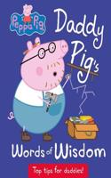 Peppa Pig: Daddy Pig's Words of Wisdom