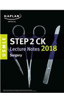 USMLE Step 2 Ck Lecture Notes 2018: Surgery