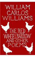 The Red Wheelbarrow & Other Poems