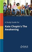 Study Guide for Kate Chopin's The Awakening