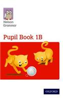 Nelson Grammar Pupil Book 1B Year 1/P2