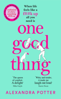 One Good Thing: From the Author of Runaway Bestseller Confessions of a