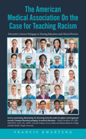 American Medical Association on the Case for Teaching Racism