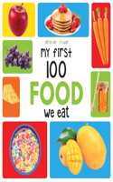 My First 100 Food We Eat