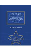 A Full and Correct Account of the Military Occurrences of the Late War Between Great Britain and the United States of America: With an Appendix, and Plates, Volume 2 - War College Series