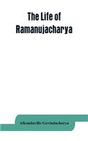 life of Ramanujacharya