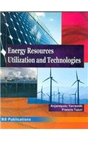 Energy Resources, Utilization and Technologies