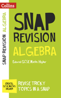 Collins Snap Revision - Algebra (for Papers 1, 2 and 3): Edexcel GCSE Maths Higher