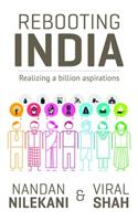 Rebooting India : Realizing A Billion Aspirations