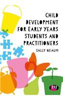 Child Development for Early Years Students and Practitioners