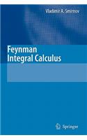 Feynman Integral Calculus