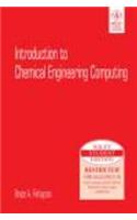 Introduction To Chemical Engineering Computing