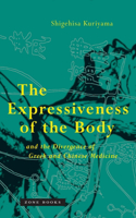 The Expressiveness of the Body and the Divergence of Greek and Chinese Medicine