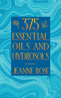 375 Essential Oils and Hydrosols