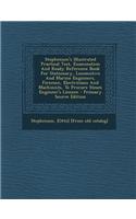 Stephenson's Illustrated Practical Test, Examination and Ready Reference Book for Stationary, Locomotive and Marine Engineers, Firemen, Electricians a