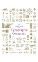 Little Book of Typographic Ornament