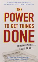 The Power To Get Things Done