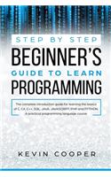 Step by Step Beginners' Guide to Learn Programming