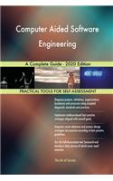 Computer Aided Software Engineering A Complete Guide - 2020 Edition