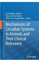 Mechanisms of Circadian Systems in Animals and Their Clinical Relevance