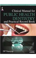 Clinical Manual for Public Health Dentistry and Practical Record Book