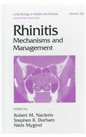 Rhinitis: Mechanisms and Management