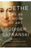 Goethe: Life as a Work of Art