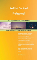 Red Hat Certified Professional A Complete Guide - 2020 Edition